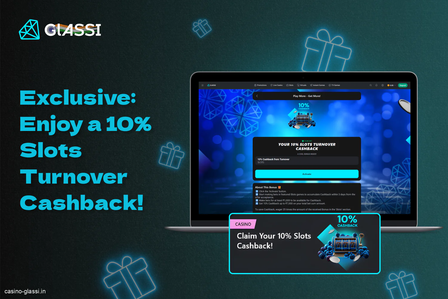 An exclusive 10% cashback on slots is available at Glassi Casino India